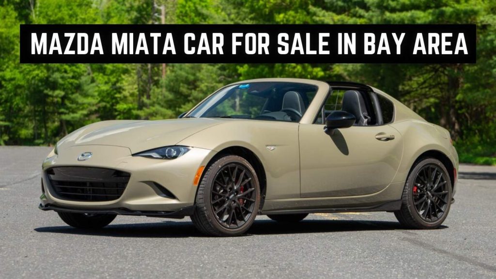 Mazda Miata Car For Sale in Bay Area